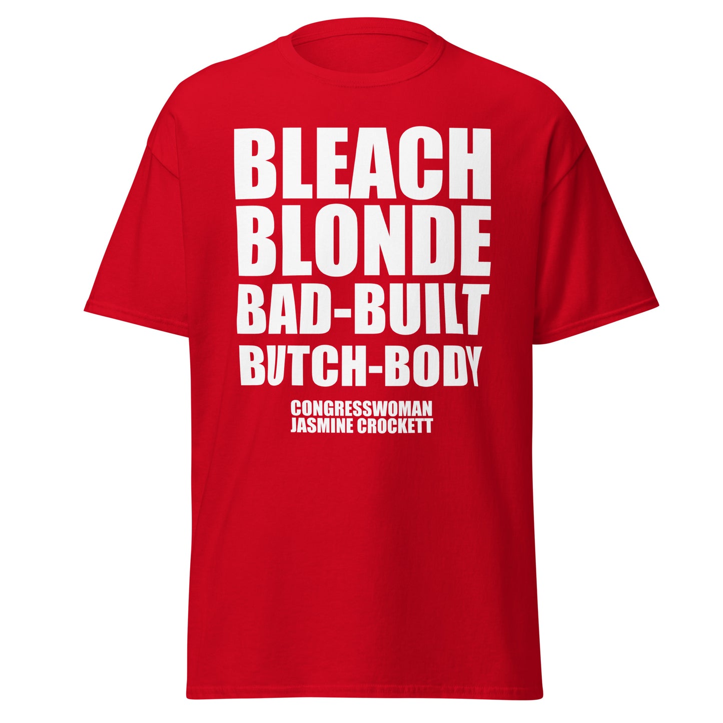 Bleach Blonde Bad Built Butch Body Shirt