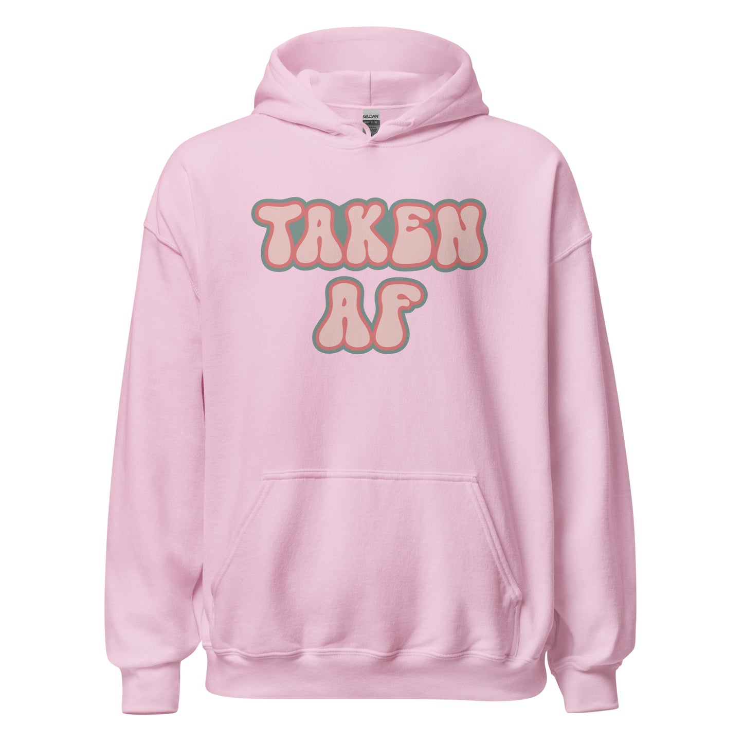 Taken AF Hoodie